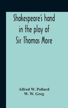Hardcover Shakespeare'S Hand In The Play Of Sir Thomas More Book