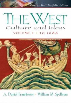 Paperback The West: Culture and Ideas, Prentice Hall Portfolio Edition, to 1660 Book