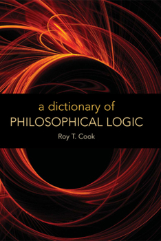 Hardcover A Dictionary of Philosophical Logic Book