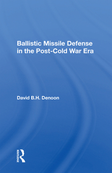 Hardcover Ballistic Missile Defense in the Post-Cold War Era Book