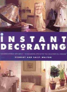Hardcover Instant Decorating: Innovative Interiors with Impact--100 Sensational Effects That You Can Achieve in a Weekend Book