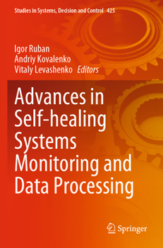 Paperback Advances in Self-Healing Systems Monitoring and Data Processing Book