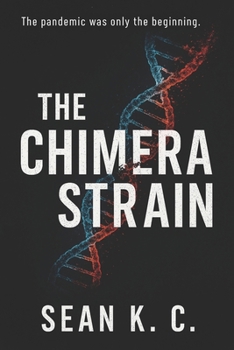 Paperback The Chimera Strain: The pandemic was only the beginning Book