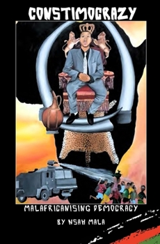 Paperback Constimocrazy: Malafricanising Democracy Book