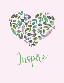 Paperback Inspire Journal (Notebook, Diary) Inspiration: Floral Heart 110 Inspirational Quotes Inside, Inspirational Thoughts for Every Day, Inspirational Quote Book