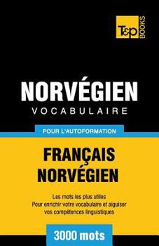 Paperback Vocabulaire Français-Norvégien pour l'autoformation - 3000 mots [French] Book