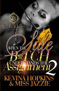 Paperback When The Side B*tch Understands The Assignment 2: The Finale Book