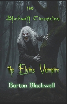 Paperback The Blackwell Chronicles - The Elvins Vampire Book
