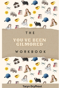 Paperback The You've Been Gilmored Workbook Book