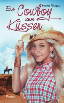 Paperback Ein Cowboy zum Küssen [German] Book