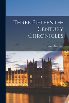 Paperback Three Fifteenth-Century Chronicles Book