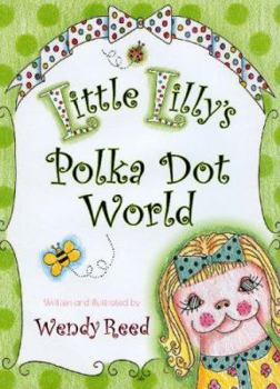 Hardcover Little Lilly's Polka Dot World Book