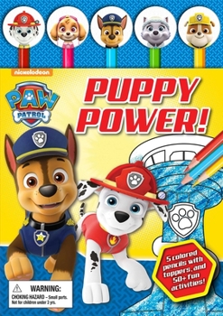 Paperback Nickelodeon Paw Patrol: Puppy Power! [With Pens/Pencils] Book