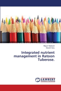 Paperback Integrated nutrient management in Ratoon Tuberose. Book