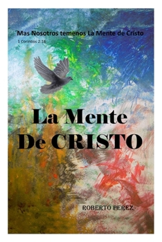 Paperback La Mente de Cristo: Mas Nosotros Tenemos La Mente de Cristo [Spanish] Book