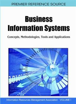 Hardcover Business Information Systems: Concepts, Methodologies, Tools and Applications Book