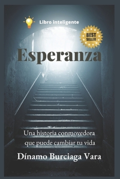 Paperback Esperanza: ¡Una Historia Conmovedora que Puede Cambiar tu Vida! [Spanish] Book