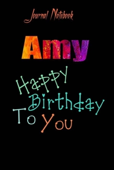 Amy: Happy Birthday To you Sheet 9x6 Inches 120 Pages with bleed - A Great Happy birthday Gift