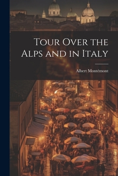 Paperback Tour Over the Alps and in Italy Book
