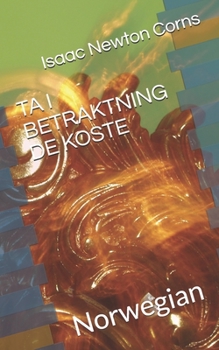 Paperback Ta I Betraktning de Koste: Norwegian [Norwegian] Book