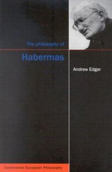 The Philosophy of Habermas (Continental European Philosophy) - Book  of the Continental European Philosophy