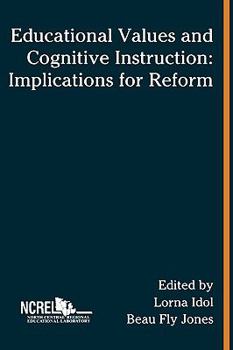 Hardcover Educational Values and Cognitive Instruction: Implications for Reform Book