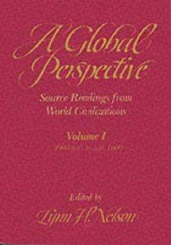 Paperback Global Perspective Source Readings from World Civilization: Volume I: 3000 B.C. to 1600 A.D Book