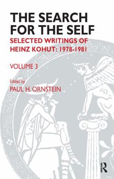 Paperback The Search for the Self: Volume 3: Selected Writings of Heinz Kohut 1978-1981 Book
