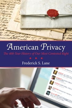 Paperback American Privacy: The 400-Year History of Our Most Contested Right Book