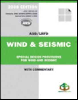 Paperback ASD/LRFD Wind and Seismic: Special Design Provisions for Wind and Seismic with Commentary (2008) Book