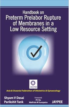 Paperback Handbook on Preterm Prelabor Rupture of Membranes in a Low Resource Setting Book