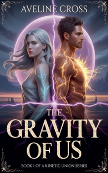 The Gravity of Us (The Weight of Power)