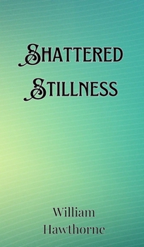 Hardcover Shattered Stillness Book