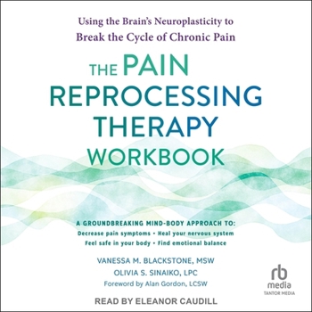 Audio CD The Pain Reprocessing Therapy Workbook: Using the Brain's Neuroplasticity to Break the Cycle of Chronic Pain Book