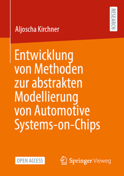 Paperback Entwicklung Von Methoden Zur Abstrakten Modellierung Von Automotive Systems-On-Chips [German] Book