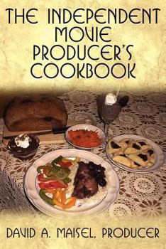 Paperback The Independent Movies Producer's Cookbook Book