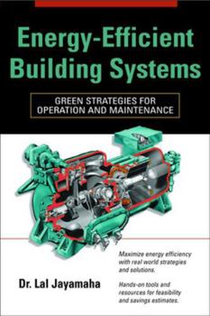 Hardcover Energy-Efficient Building Systems: Green Strategies for Operation and Maintenance Book