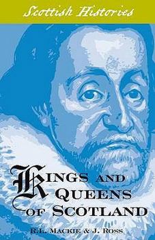 Paperback Kings and Queens of Scotland (Scottish Histories) Book