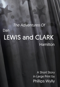 Hardcover The Adventures of Dan Lewis and Clark Hamilton Book