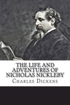 Paperback The Life and Adventures of Nicholas Nickleby Book