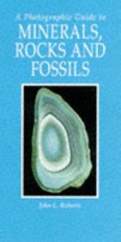 Paperback A Photographic Guide to Minerals, Rocks and Fossils Book