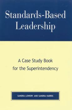 Paperback Standards-Based Leadership: A Case Study Book for the Superintendency Book