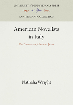 Hardcover American Novelists in Italy: The Discoverers, Allston to James Book