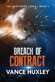 Paperback The Shattered Stars: Breach of Contract Book