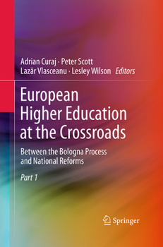 Paperback European Higher Education at the Crossroads: Between the Bologna Process and National Reforms Book