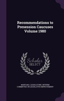 Hardcover Recommendations to Presession Caucuses Volume 1980 Book