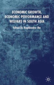 Hardcover Economic Growth, Economic Performance and Welfare in South Asia Book
