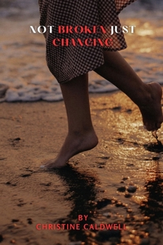 Paperback NOT BROKEN, JUST CHANGING: Understanding Skin and Hair Changes in Menopause and Beyond Book
