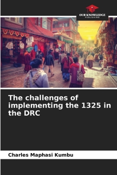 Paperback The challenges of implementing the 1325 in the DRC Book