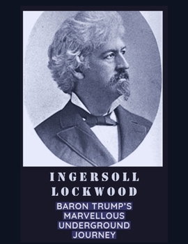 Paperback Baron Trump's Marvellous Underground Journey (illustrated) Book